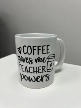 Coffee Gives Me Teacher Powers Mug